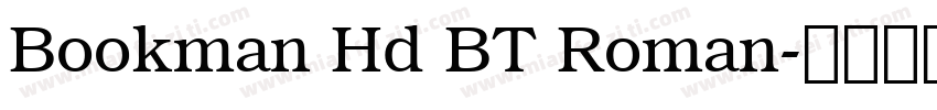 Bookman Hd BT Roman字体转换